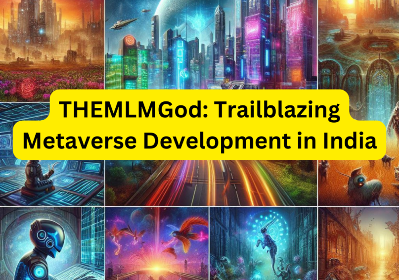 THEMLMGod Trailblazing Metaverse Development in India